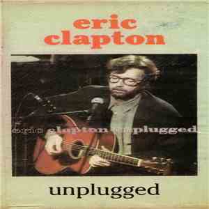 Eric Clapton - Unplugged flac album