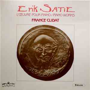 Erik Satie - France Clidat - L'oeuvre Pour Piano / Piano Works flac album