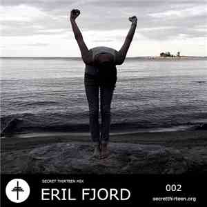 Eril Fjord - Secret Thirteen Mix 002 flac album
