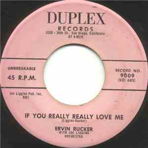 Ervin Rucker With Joe Liggins Orchestra - If You Really Really Love Me / Baby You Were Meant For Me flac album