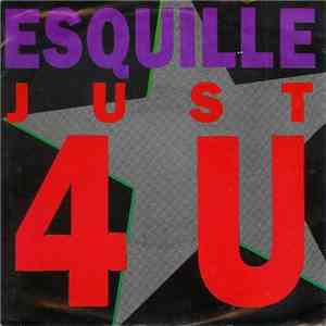 Esquille - Just 4 U flac album