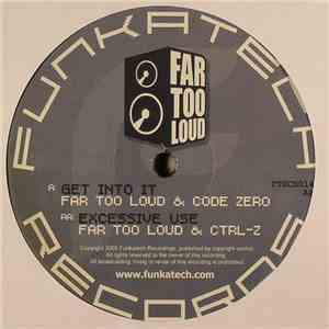 Far Too Loud - Get Into It / Excessive Use flac album