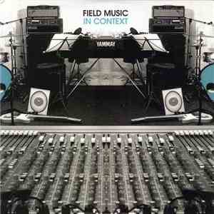 Field Music - In Context flac album
