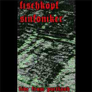 Fischkopf Sinfoniker - Live From Portland flac album