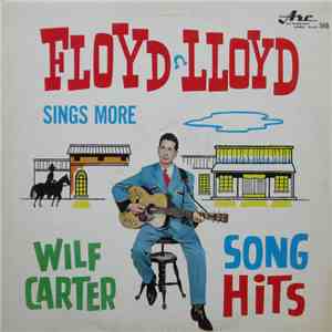 Floyd Lloyd  - More Wilf Carter Song Hits flac album