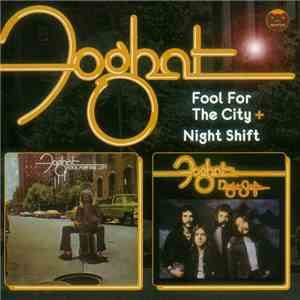 Foghat - Fool For The City + Night Shift flac album