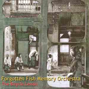 Forgotten Fish Memory Orchestra - The Bicycle Lesson flac album