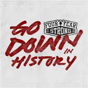 Four Year Strong - Go Down In History flac album