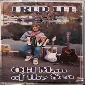 Fred Lee  - Old Man Of The Sea flac album