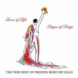 Freddie Mercury - The Very Best of Freddie Mercury Solo - Lover of Life, Singer of Songs flac album