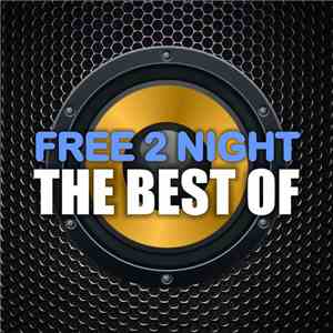 Free 2 Night - The Best Of (Remastered) flac album