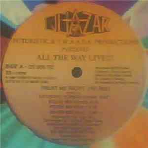 Futuristic  & T.W.A.A.S.A. Production Presents All The Way Live!!! - Treat Me Right flac album
