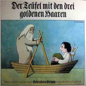 Gebrüder Grimm, Katrin Lange - Der Teufel Mit Den Drei Goldenen Haaren flac album