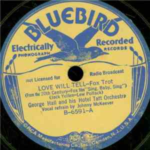 George Hall And His Hotel Taft Orchestra - Love Will Tell / Who Loves You? flac album