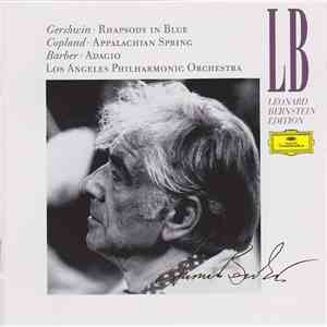 Gershwin, Copland, Barber, Los Angeles Philharmonic Orchestra, Leonard Bernstein - Rhapsody In Blue · Appalachian Spring · Adagio flac album