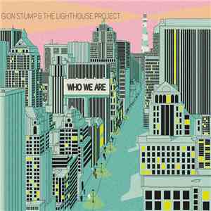 Gion Stump & The Lighthouse Project - Who We Are flac album