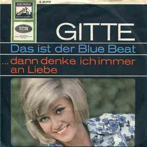 Gitte - Das Ist Der Blue Beat / ...Dann Denke Ich Immer An Liebe flac album