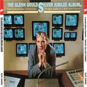 Glenn Gould - The Glenn Gould Silver Jubilee Album flac album