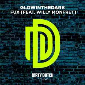GLOWINTHEDARK Feat. Willy Monfret - Fux flac album
