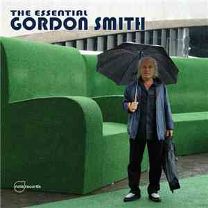 Gordon Smith  - The Essential Gordon Smith flac album