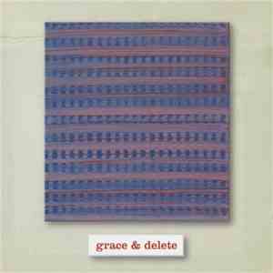 Grace & Delete - Grace & Delete flac album