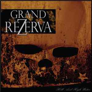 Grand Rezerva - Hell And High Water flac album