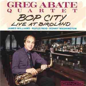 Greg Abate Quartet - Bop City Live At Birdland flac album