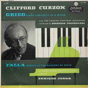 Grieg, Falla, Clifford Curzon, London Symphony Orchestra, Anatole Fistoulari, New Symphony Orchestra Of London, Enrique Jorda - Piano Concerto / Nights In The Gardens Of Spain flac album