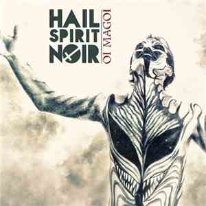 Hail Spirit Noir - Oi Magoi flac album