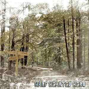 Half Hearted Hero - Home flac album