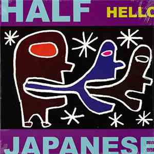 Half Japanese - Hello flac album