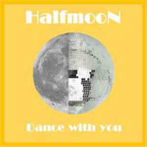 HalfmooN (Farvater Eleven prod.) - Dance With You flac album