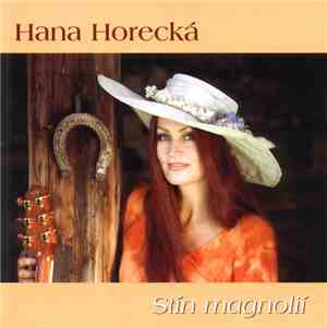 Hana Horecká - Stín Magnolií flac album
