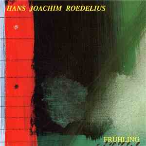Hans Joachim Roedelius - Frühling flac album