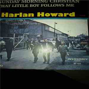 Harlan Howard - Sunday Morning Christian / That Little Boy Who Follows Me flac album
