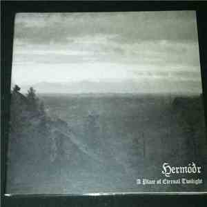 Hermóðr - A Place Of Eternal Twilight & Carved In Ice flac album