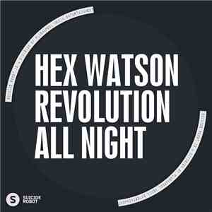 Hex Watson - Revolution All Night flac album