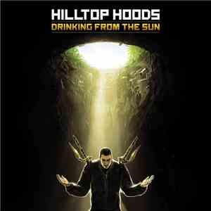 Hilltop Hoods - Drinking From The Sun flac album