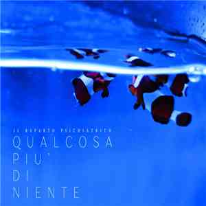 Il Reparto Psichiatrico - Qualcosa Più Di Niente flac album