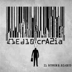 Il Rumore Bianco - Mediocrazia flac album