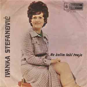 Ivanka Stefanović - Ne Želim Laži Tvoje flac album