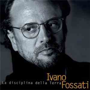 Ivano Fossati - La Disciplina Della Terra flac album