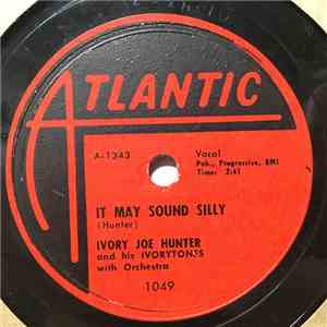 Ivory Joe Hunter And His Ivorytones - It May Sound Silly / I Got To Learn To Do The Mambo flac album