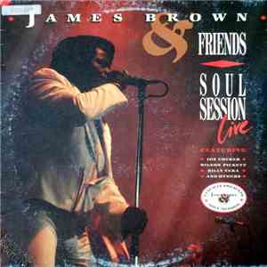 James Brown - James Brown & Friends - Soul Session Live flac album