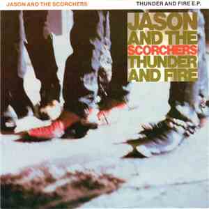 Jason & The Scorchers - Thunder And Fire E.P. flac album