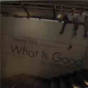 Jeremy Hills Feat. Charlotte  - What Is Good flac album