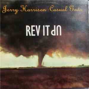 Jerry Harrison: Casual Gods - Rev It Up flac album