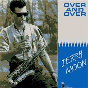 Jerry Moon - Over And Over flac album