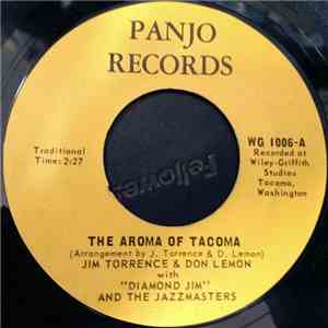 Jim Torrence & Don Lemon With "Diamond Jim" And The Jazzmasters - The Aroma Of Tacoma / Tattooed Lady flac album