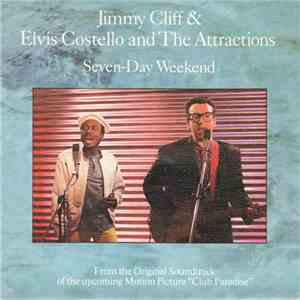Jimmy Cliff & Elvis Costello And The Attractions - Seven-Day Weekend flac album